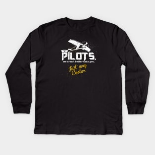 Pilot's. We Aren't Better Than You, Just Way Cooler [Vintage] Kids Long Sleeve T-Shirt